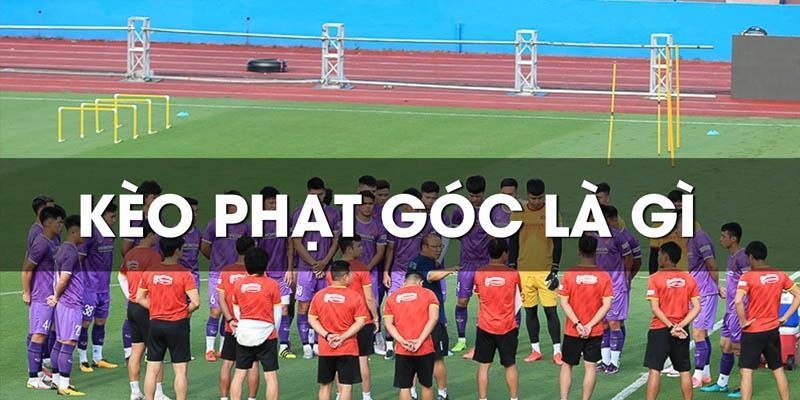 Kèo Phạt Góc Là Gì? Kinh Nghiệm Soi Kèo Phạt Góc Hiệu Quả 4 keo-phat-goc-la-gi (1)